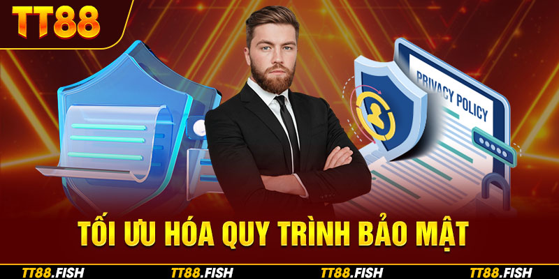 Tối ưu hóa quy trình bảo mật